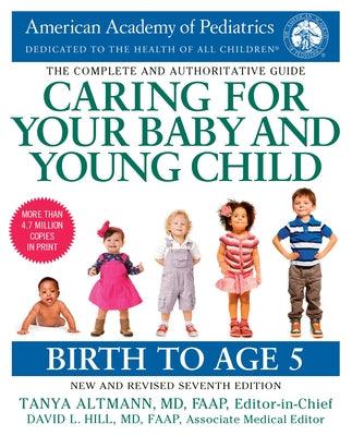 Caring for Your Baby and Young Child, 7th Edition: Birth to Age 5 - Paperback | Diverse Reads