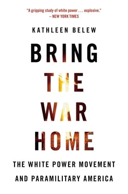 Bring the War Home: The White Power Movement and Paramilitary America - Paperback | Diverse Reads