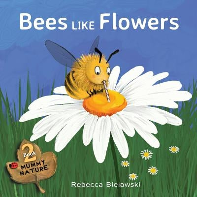 Bees Like Flowers - Paperback | Diverse Reads