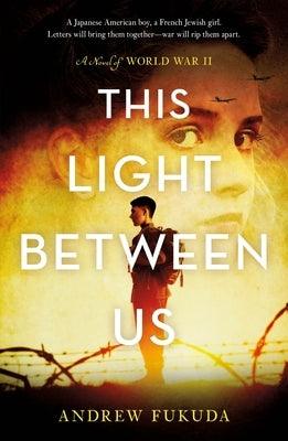 This Light Between Us: A Novel of World War II - Paperback | Diverse Reads