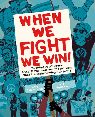 When We Fight, We Win: Twenty-First-Century Social Movements and the Activists That Are Transforming Our World - Paperback | Diverse Reads