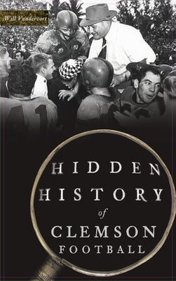 Hidden History of Clemson Football - Hardcover | Diverse Reads