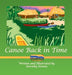 Canoe Back in Time - Hardcover | Diverse Reads