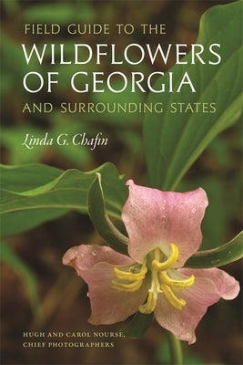 Field Guide to the Wildflowers of Georgia and Surrounding States - Paperback | Diverse Reads