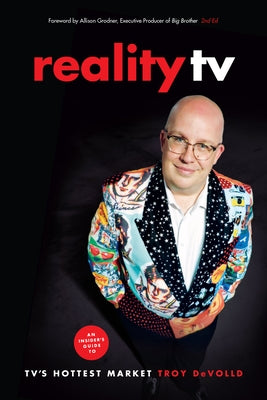 Reality TV: An Insider's Guide to TV's Hottest Market - Paperback | Diverse Reads