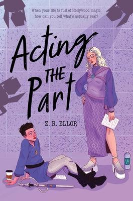Acting the Part - Hardcover | Diverse Reads