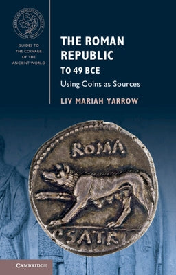 The Roman Republic to 49 BCE: Using Coins as Sources - Paperback | Diverse Reads