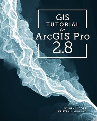 GIS Tutorial for ArcGIS Pro 2.8 - Paperback | Diverse Reads