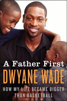 A Father First - Paperback |  Diverse Reads