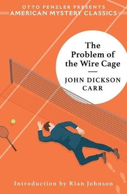 The Problem of the Wire Cage: A Gideon Fell Mystery - Paperback | Diverse Reads