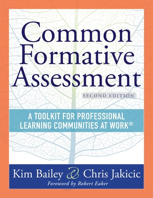 Common Formative Assessment: A Toolkit for Professional Learning Communities at Work® Second Edition(Harness the power of common formative assessment to nurture student engagement and achievement) - Paperback | Diverse Reads
