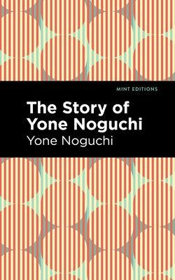The Story of Yone Noguchi - Paperback | Diverse Reads