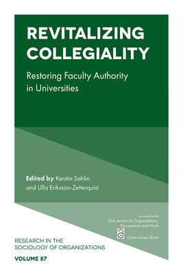 Revitalizing Collegiality: Restoring Faculty Authority in Universities - Paperback | Diverse Reads