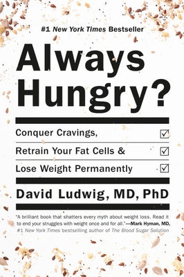 Always Hungry?: Conquer Cravings, Retrain Your Fat Cells, and Lose Weight Permanently - Hardcover | Diverse Reads