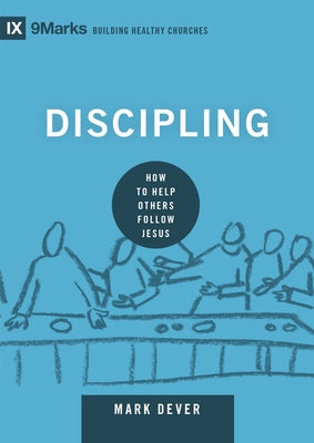 Discipling: How to Help Others Follow Jesus - Hardcover | Diverse Reads