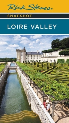 Rick Steves Snapshot Loire Valley - Paperback | Diverse Reads