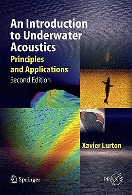 An Introduction to Underwater Acoustics: Principles and Applications / Edition 2 - Hardcover | Diverse Reads