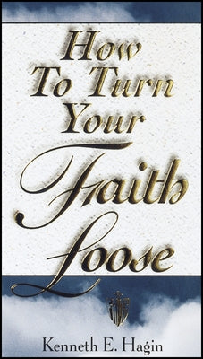 How to Turn Your Faith Loose - Hardcover | Diverse Reads