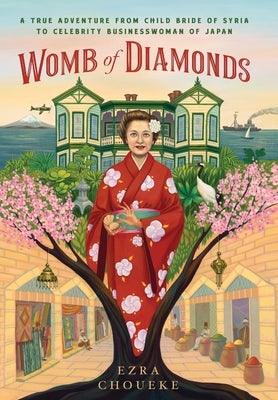Womb of Diamonds: A True Adventure From Child Bride Of Syria To Celebrity Businesswoman Of Japan - Hardcover | Diverse Reads