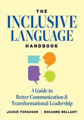 The Inclusive Language Handbook: A Guide to Better Communication and Transformational Leadership - Paperback | Diverse Reads