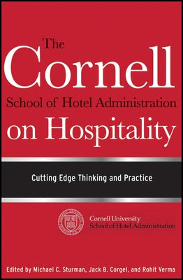 The Cornell School of Hotel Administration on Hospitality: Cutting Edge Thinking and Practice - Hardcover | Diverse Reads