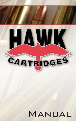 Hawk Cartridges Reloading Manual - Hardcover | Diverse Reads