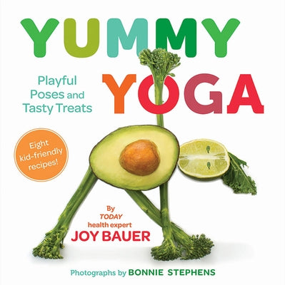Yummy Yoga: Playful Poses and Tasty Treats - Hardcover | Diverse Reads