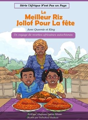 Le Meilleur Riz Jollof Pour La f√™te: Un voyage de recettes africaines autochtones - Hardcover | Diverse Reads