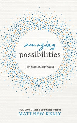 Amazing Possibilities: 365 Days of Inspiration - Hardcover | Diverse Reads