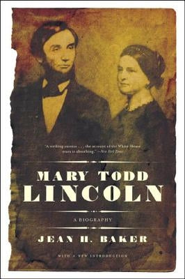 Mary Todd Lincoln: A Biography - Paperback | Diverse Reads