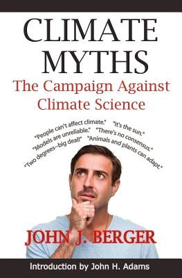 Climate Myths: The Campaign Against Climate Science - Paperback | Diverse Reads