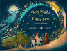 Holy Night and Little Star: A Story for Christmas - Hardcover | Diverse Reads