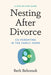 Nesting After Divorce: Co-Parenting in the Family Home - Paperback | Diverse Reads