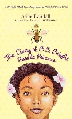 The Diary of B. B. Bright, Possible Princess - Hardcover |  Diverse Reads