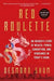 Red Roulette: An Insider's Story of Wealth, Power, Corruption, and Vengeance in Today's China - Paperback | Diverse Reads