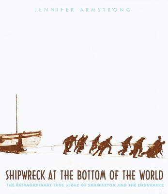 Shipwreck at the Bottom of the World: The Extraordinary True Story of Shackleton and the Endurance - Paperback | Diverse Reads