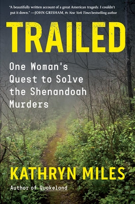 Trailed: One Woman's Quest to Solve the Shenandoah Murders - Hardcover | Diverse Reads