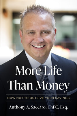 More Life Than Money: How Not to Outlive Your Savings - Hardcover | Diverse Reads
