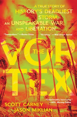 The Vortex: A True Story of History's Deadliest Storm, an Unspeakable War, and Liberation - Paperback | Diverse Reads