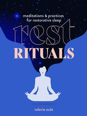 Rest Rituals: Meditations & Practices for Restorative Sleep - Hardcover | Diverse Reads