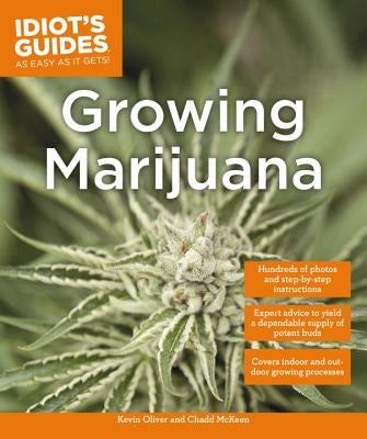 Growing Marijuana: Expert Advice to Yield a Dependable Supply of Potent Buds - Paperback | Diverse Reads