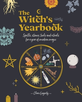 The Witch's Yearbook: Spells, stones, tools and rituals for a year of modern magic - Paperback | Diverse Reads