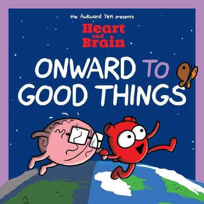 Heart and Brain: Onward to Good Things!: A Heart and Brain Collection Volume 4 - Paperback | Diverse Reads