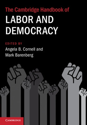 The Cambridge Handbook of Labor and Democracy - Paperback | Diverse Reads