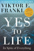 Yes to Life: In Spite of Everything - Hardcover | Diverse Reads