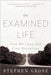 The Examined Life: How We Lose and Find Ourselves - Paperback | Diverse Reads
