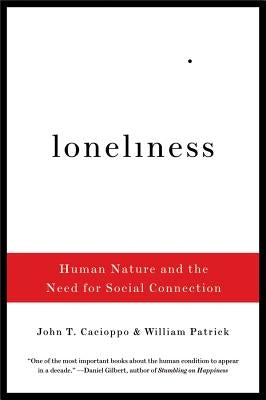 Loneliness: Human Nature and the Need for Social Connection - Paperback | Diverse Reads