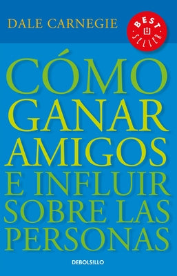 Cómo ganar amigos e influir sobre las personas (How to Win Friends and Influence People) - Paperback | Diverse Reads