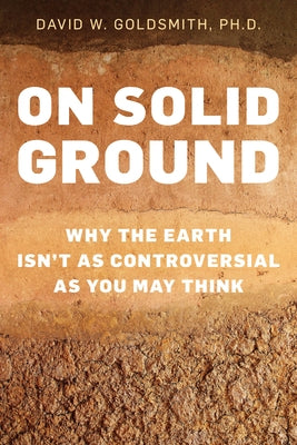 On Solid Ground: Why the Earth Isn't as Controversial as You May Think - Hardcover | Diverse Reads