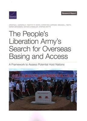 The People's Liberation Army's Search for Overseas Basing and Access: A Framework to Assess Potential Host Nations - Paperback | Diverse Reads
